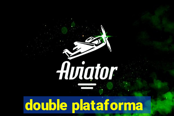 double plataforma